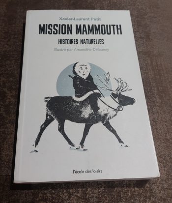 MISSION MAMMOUTH XAVIER LAURENT PETIT